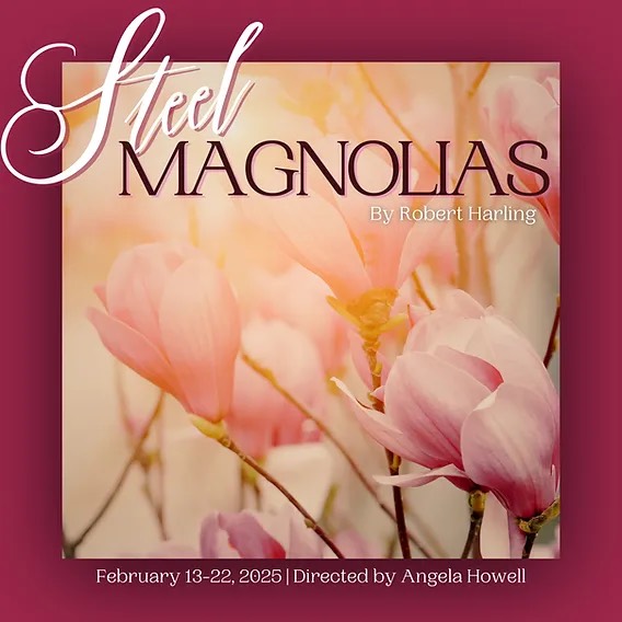 Steel Magnolias poster, presented by Gannon’s Schuster Theatre.(Photo/Schuster Theatre)